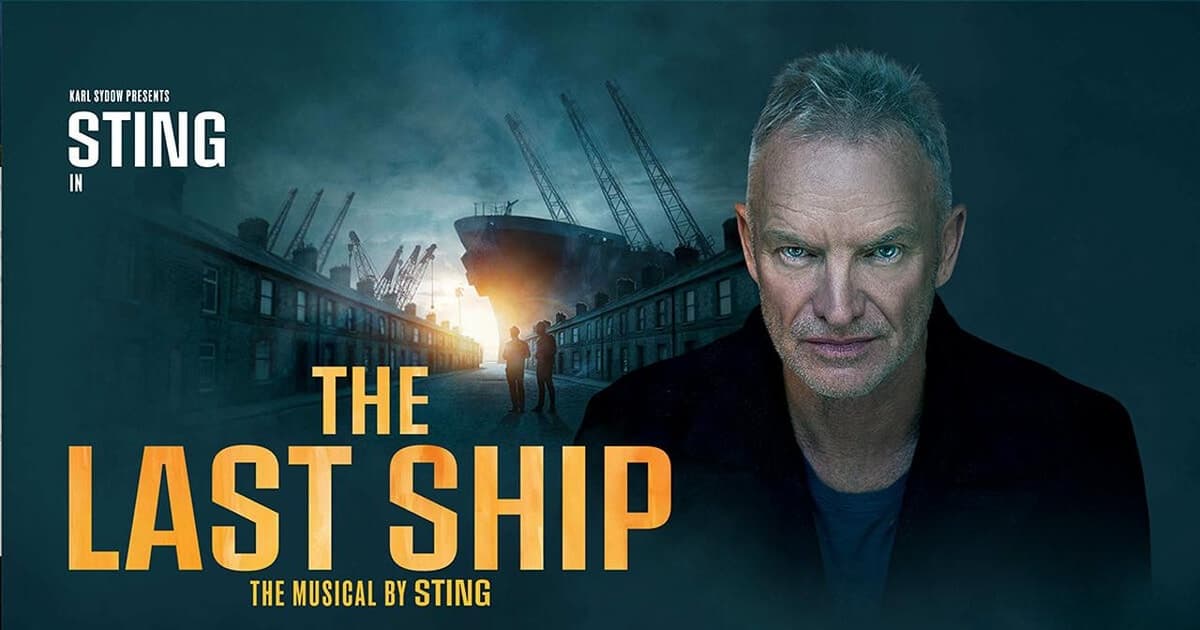 London: Ticket to Sting's The Last Ship