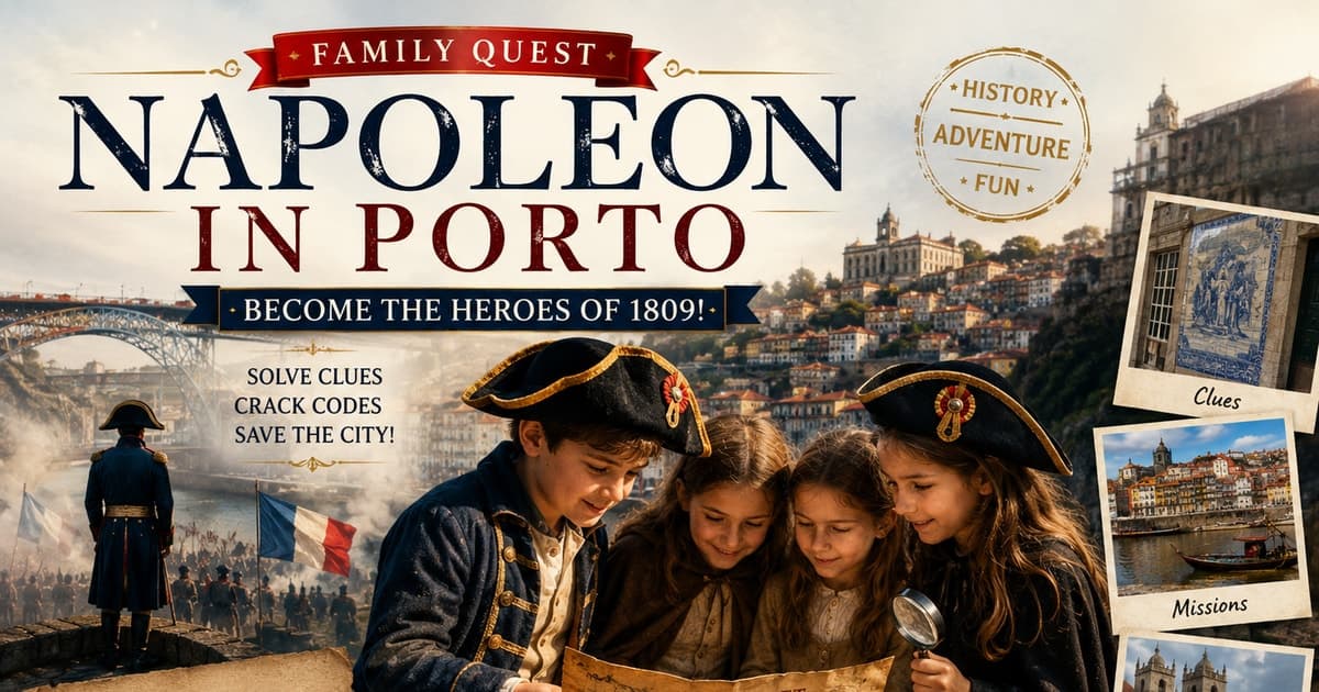 Porto: Family Quest Napoleon. Interactive Walking Tour